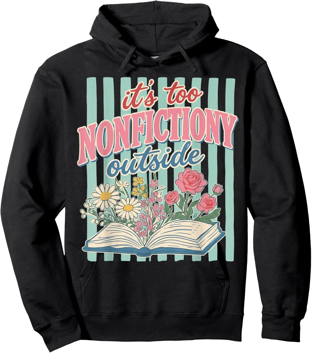 Its Too Nonfictiony Outside Floral Book Hoodie - Hoodie | Black
