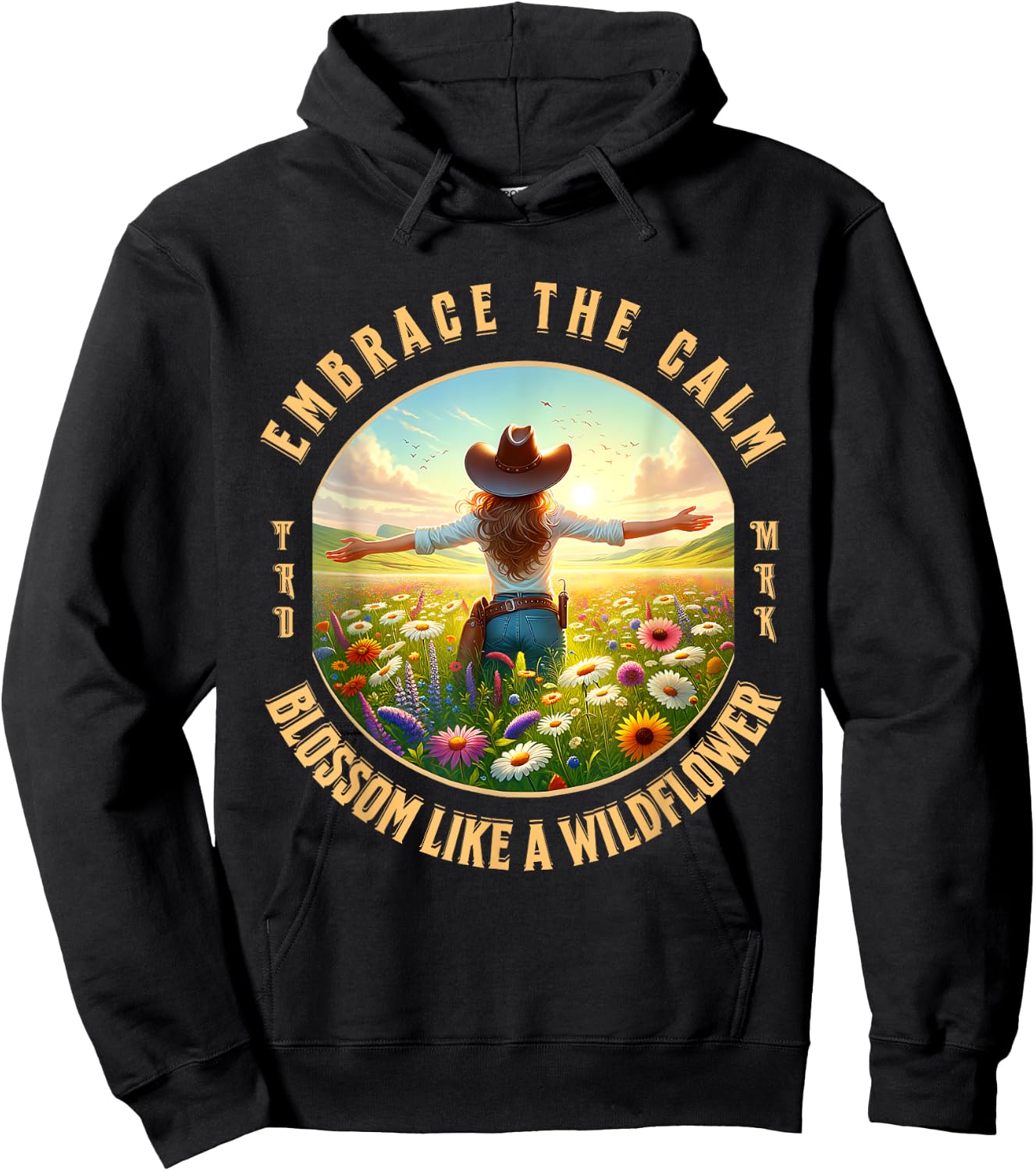 Embrace The Calm Blossom Like A Wildflower Cowgirl Hoodie - Hoodie | Black