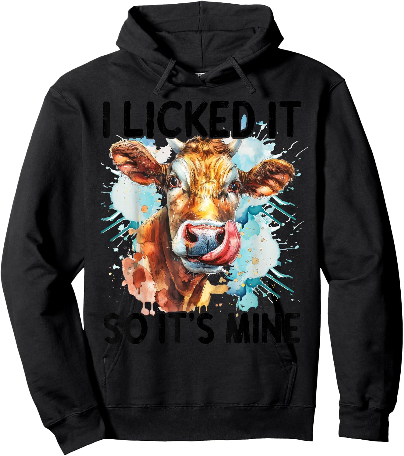I Licked It So It's Mine Hoodie - Hoodie | Black
