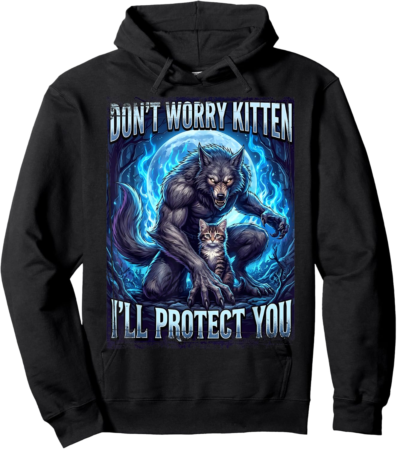 Don't Worry Kitten I'll Protect You Werewolf Hoodie - Hoodie | Black