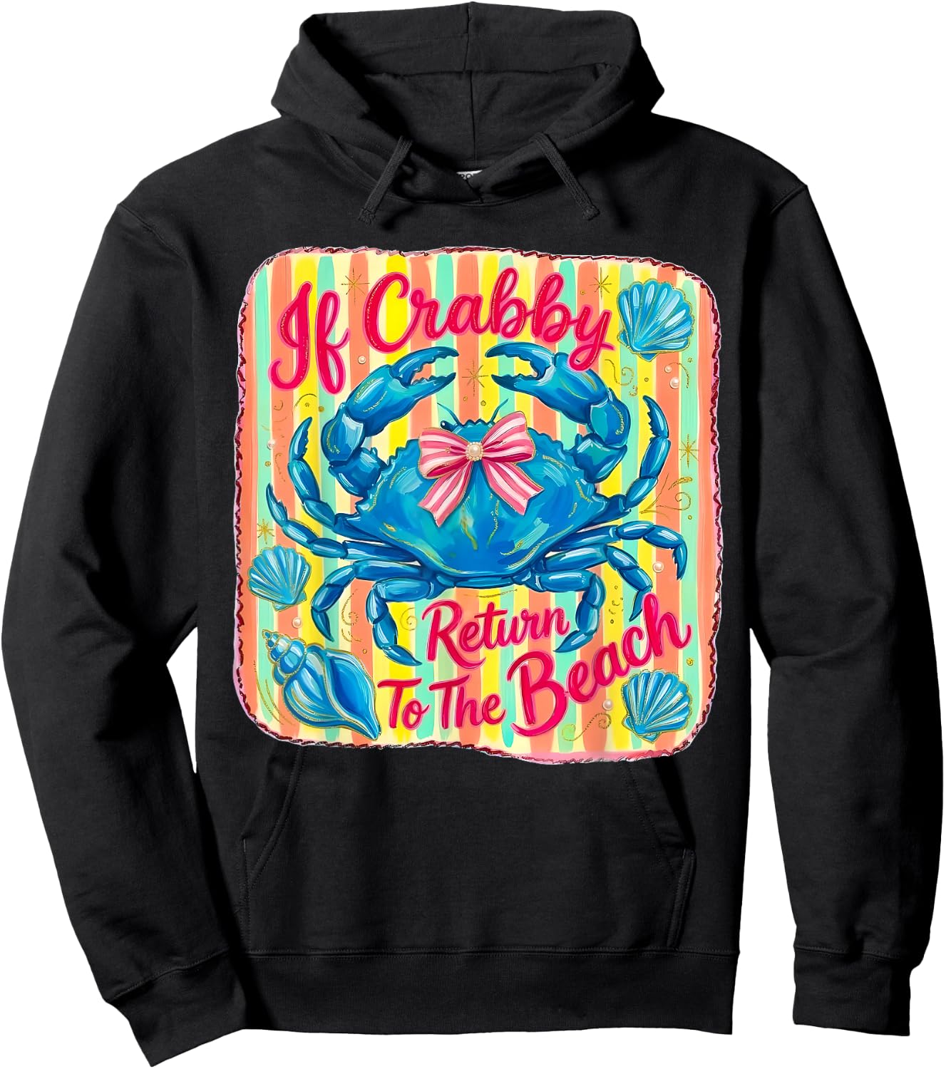 If Crabby Please Return to the Beach Funny Coastal Crab Fun Hoodie - Hoodie | Black