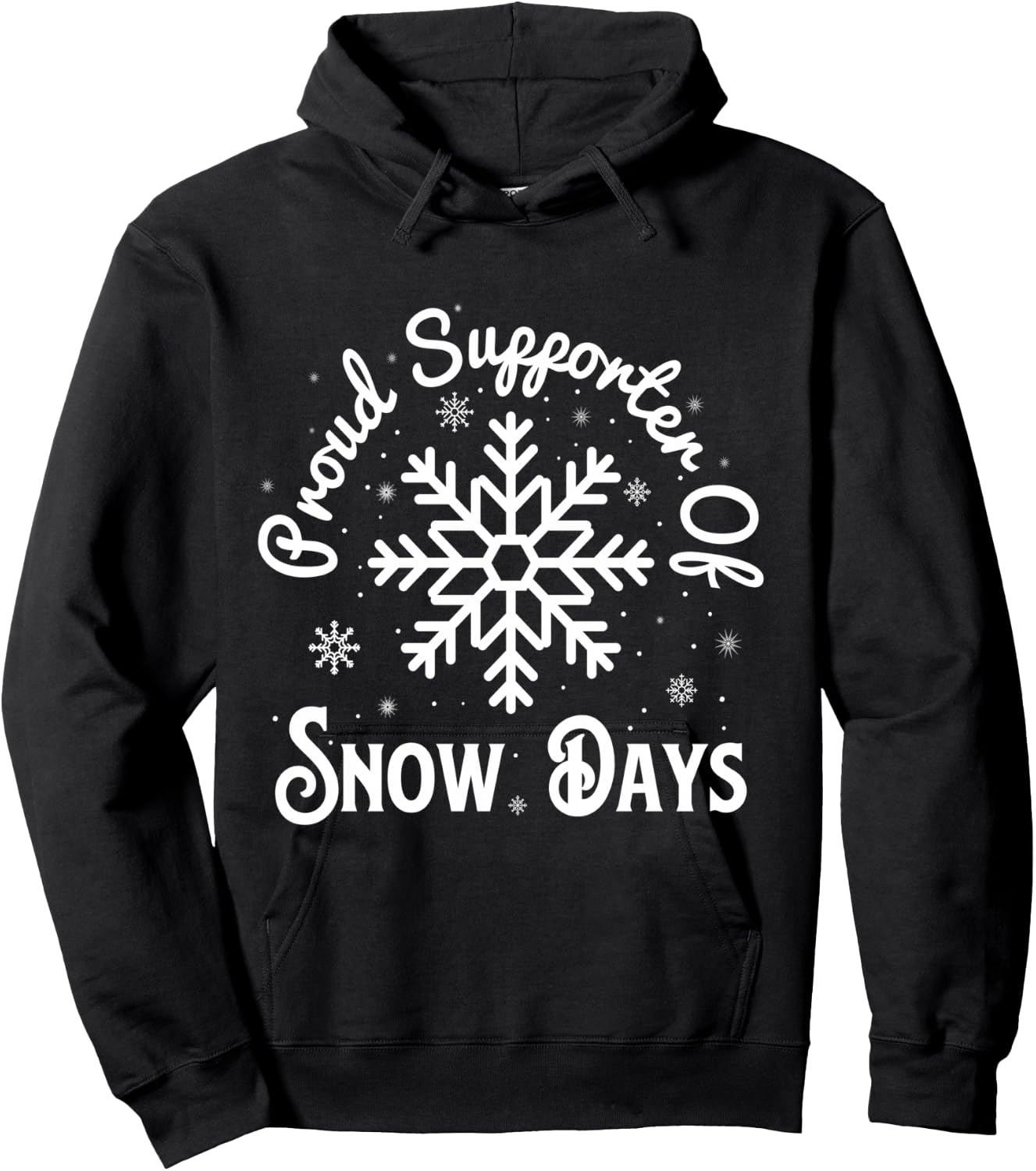 Proud Supporter of Snow Days, Funny Winter Holiday Teacher Hoodie - Hoodie | Black