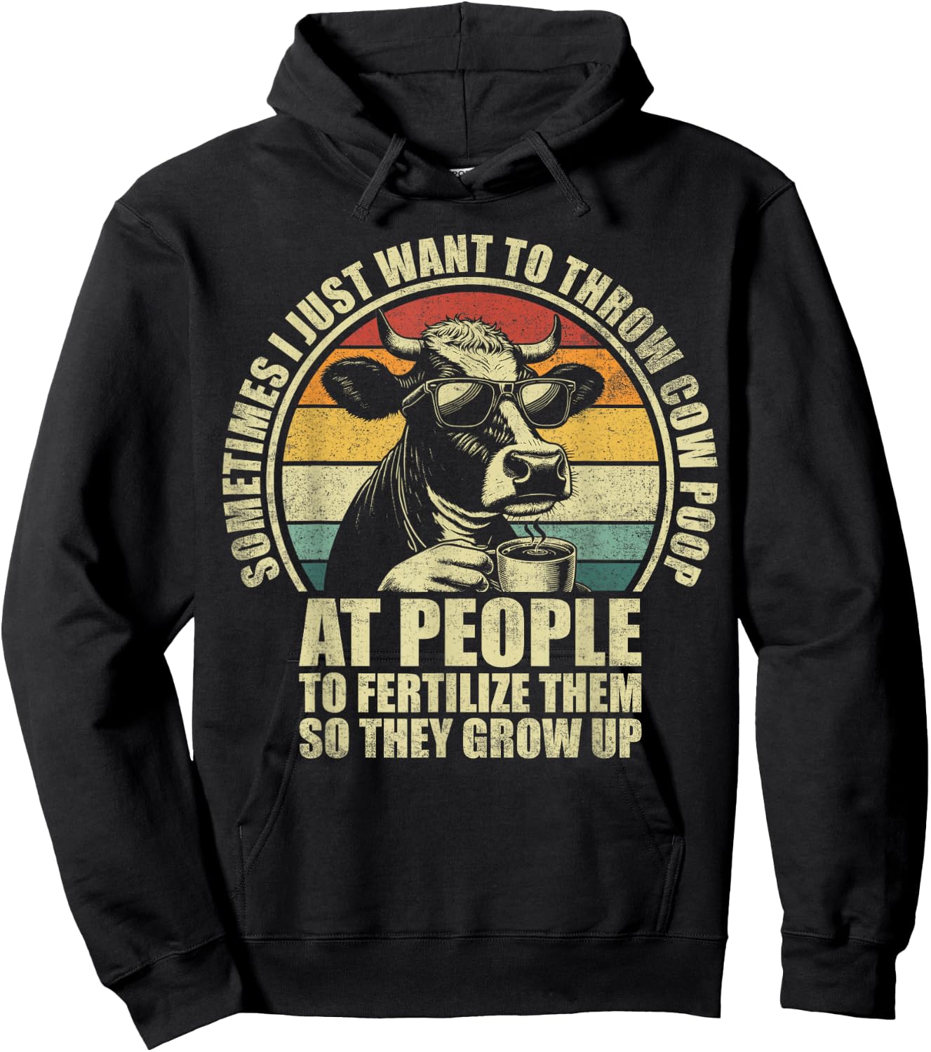 Funny Sometimes I Just Want To Throw Cow Poop At People Hoodie - Hoodie | Black