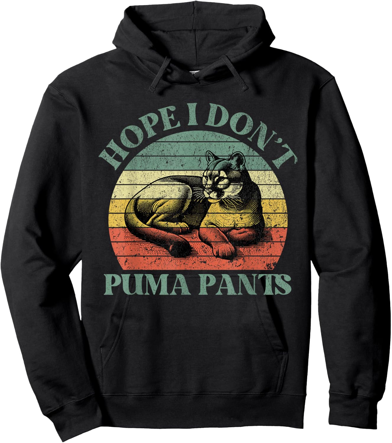 Hope I Don't Puma Pants Funny Unhinged Puma Cat Pun Hoodie - Hoodie | Black