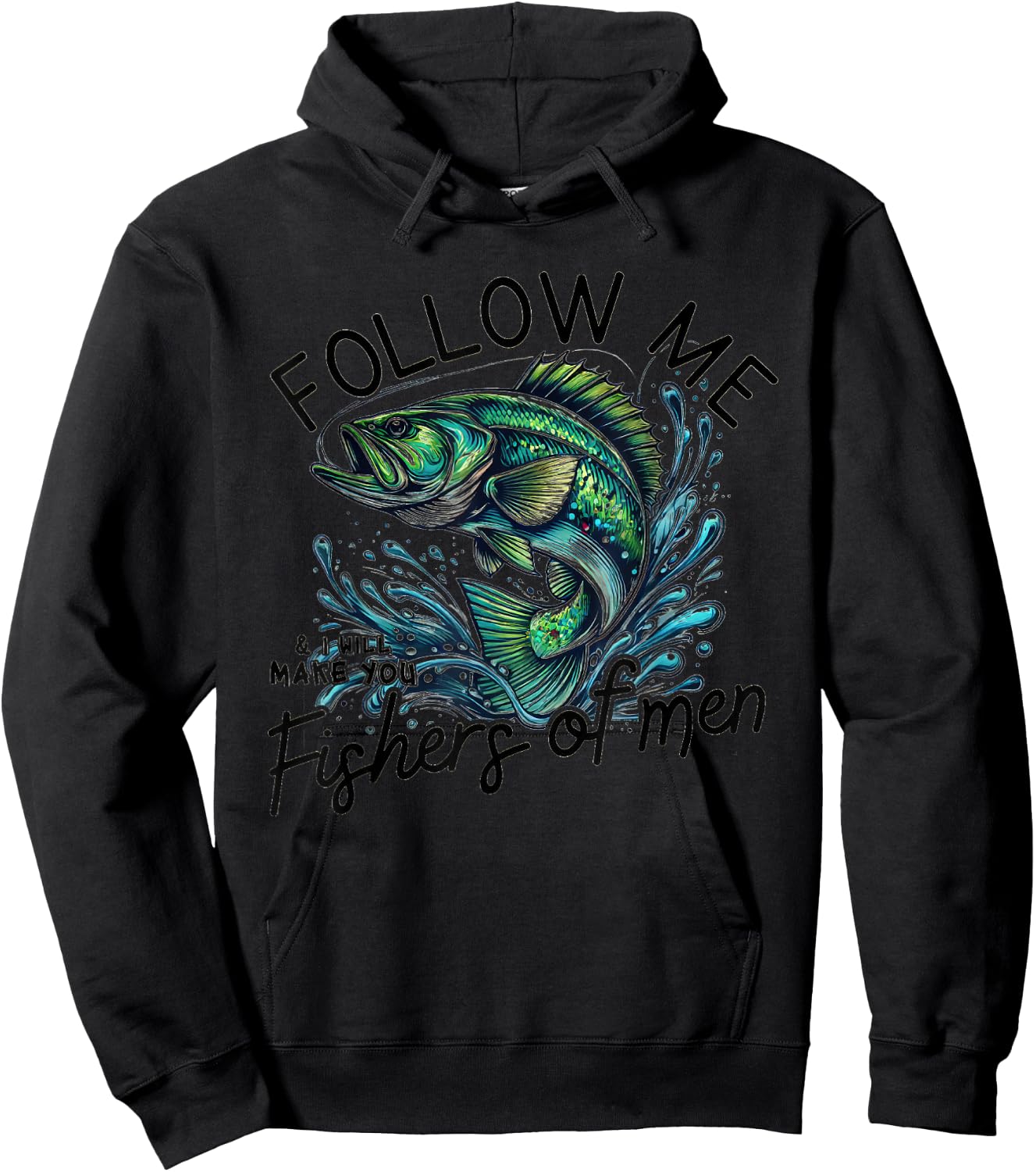 Follow Me and I'll Make You Fishers of Men Hoodie - Hoodie | Black