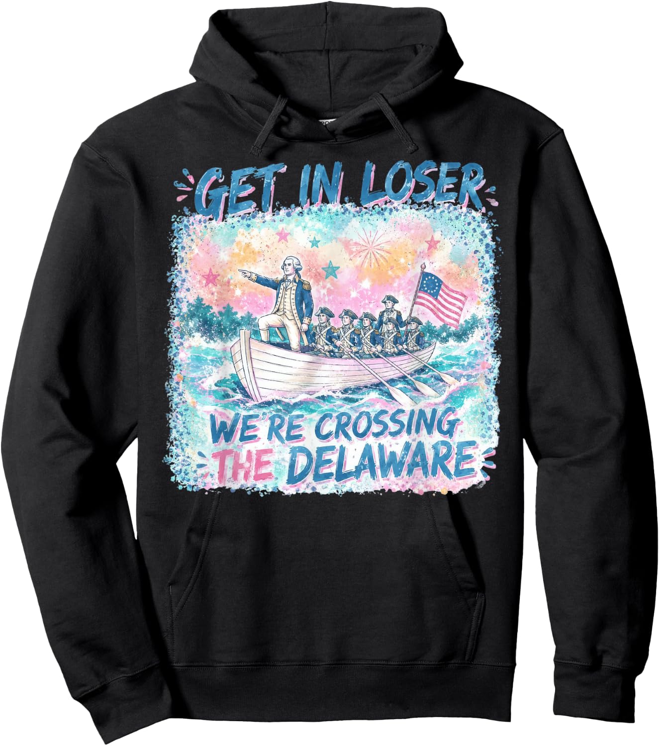 4th of July Get in Loser We’re Crossing The Delaware Hoodie - Hoodie | Black