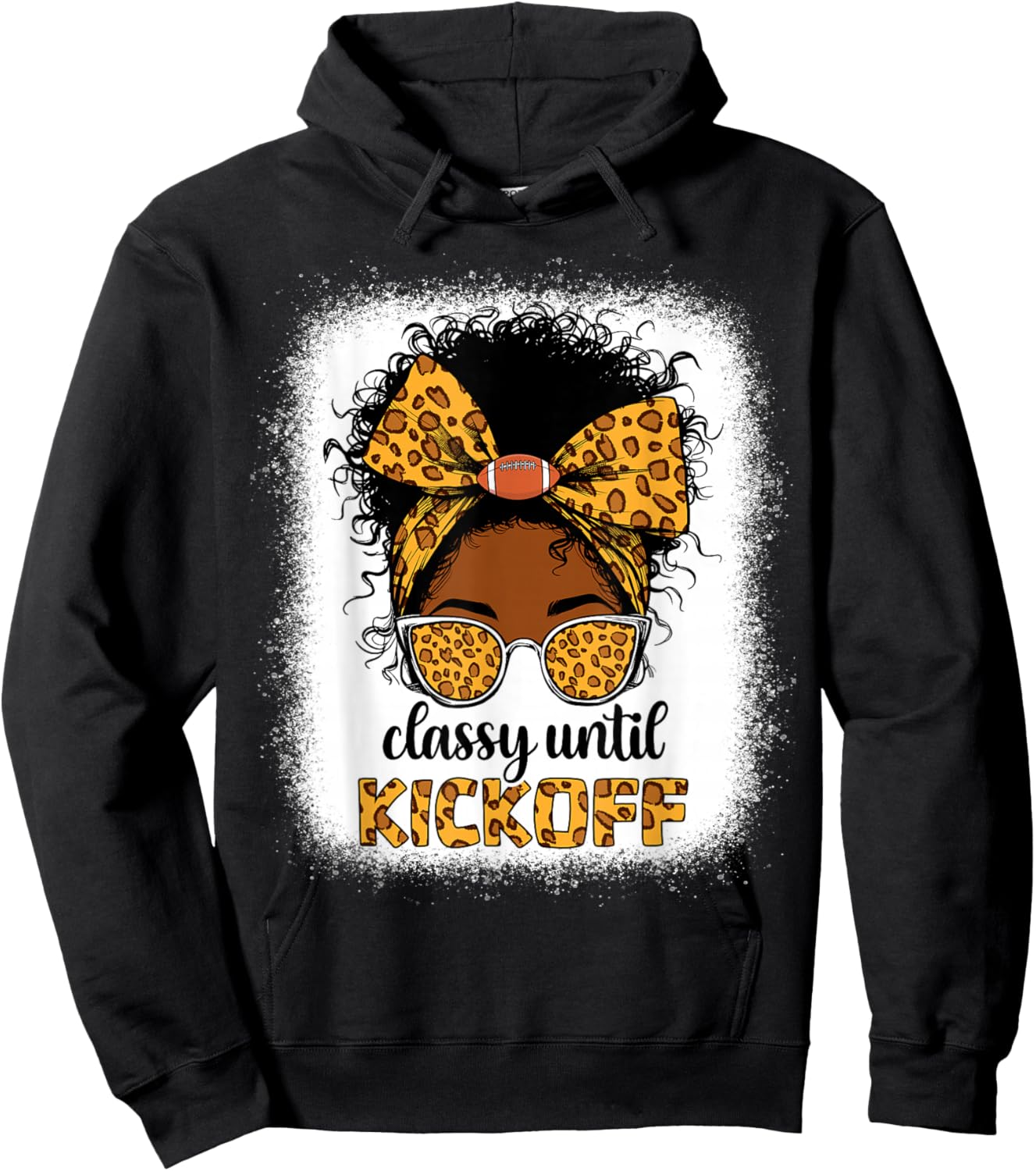 Classy Until Kickoff Messy bun Football for Black Women mom Hoodie - Hoodie | Black
