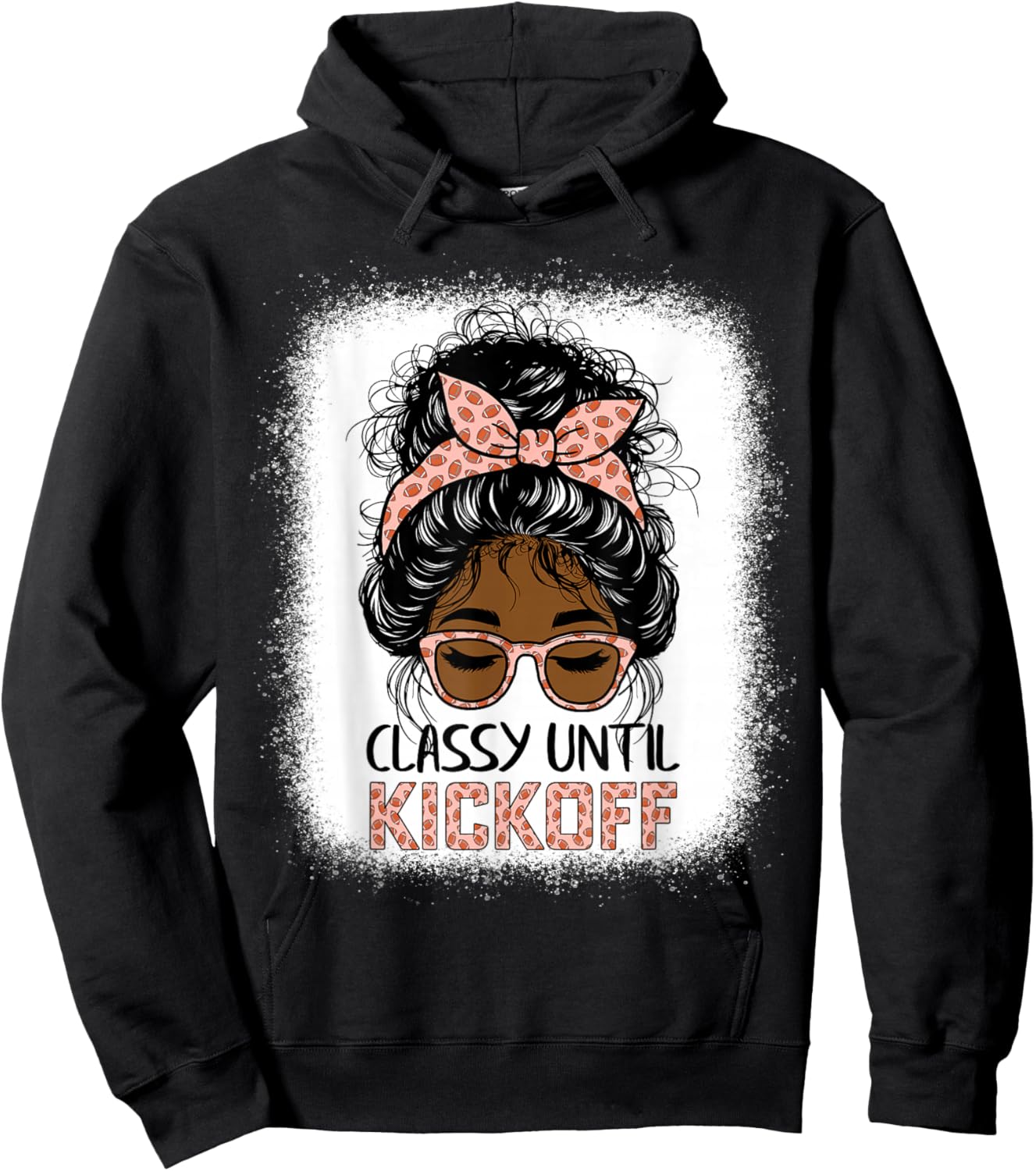 classy until kickoff football Messy Bun black women girls Hoodie - Hoodie | Black