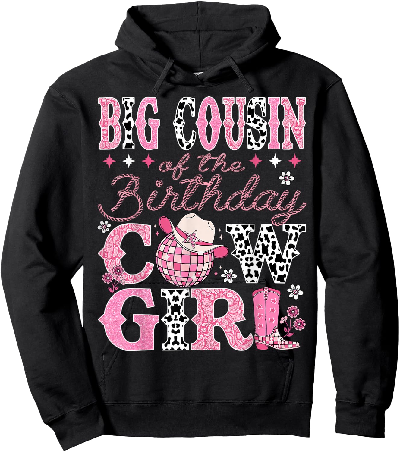 Big Cousin Of The Birthday CowGirl Rodeo Big Cousin Bday Hoodie - Hoodie | Black