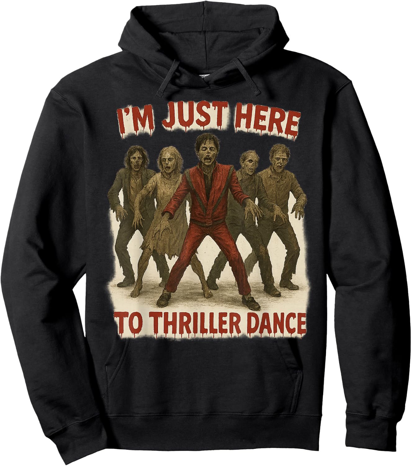 I'm Just Here to Thriller Dance Zombie Halloween Women Men Hoodie - Hoodie | Black