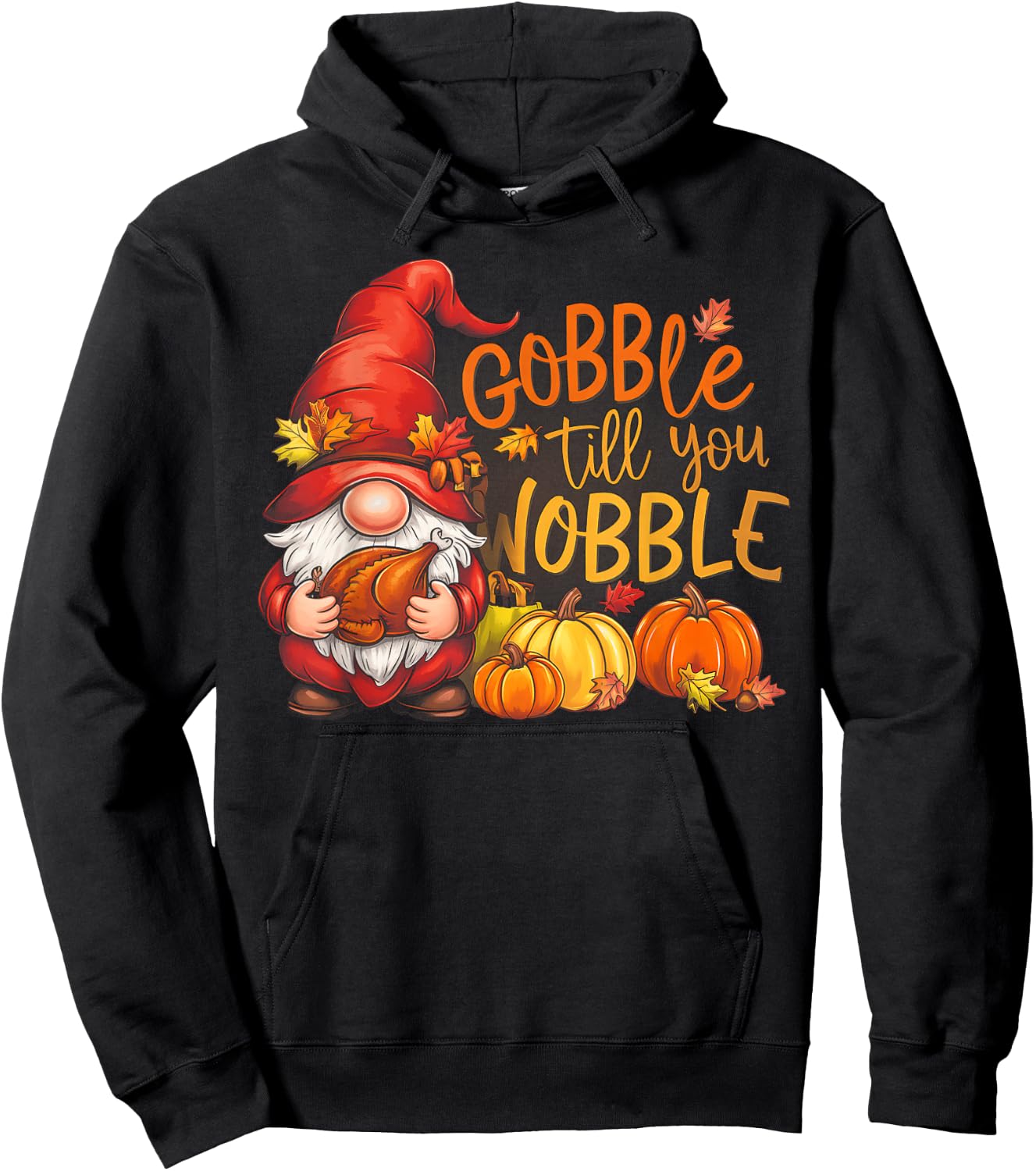 Gnomes Gobble Till You Wobble Thanksgiving Hoodie - Hoodie | Black