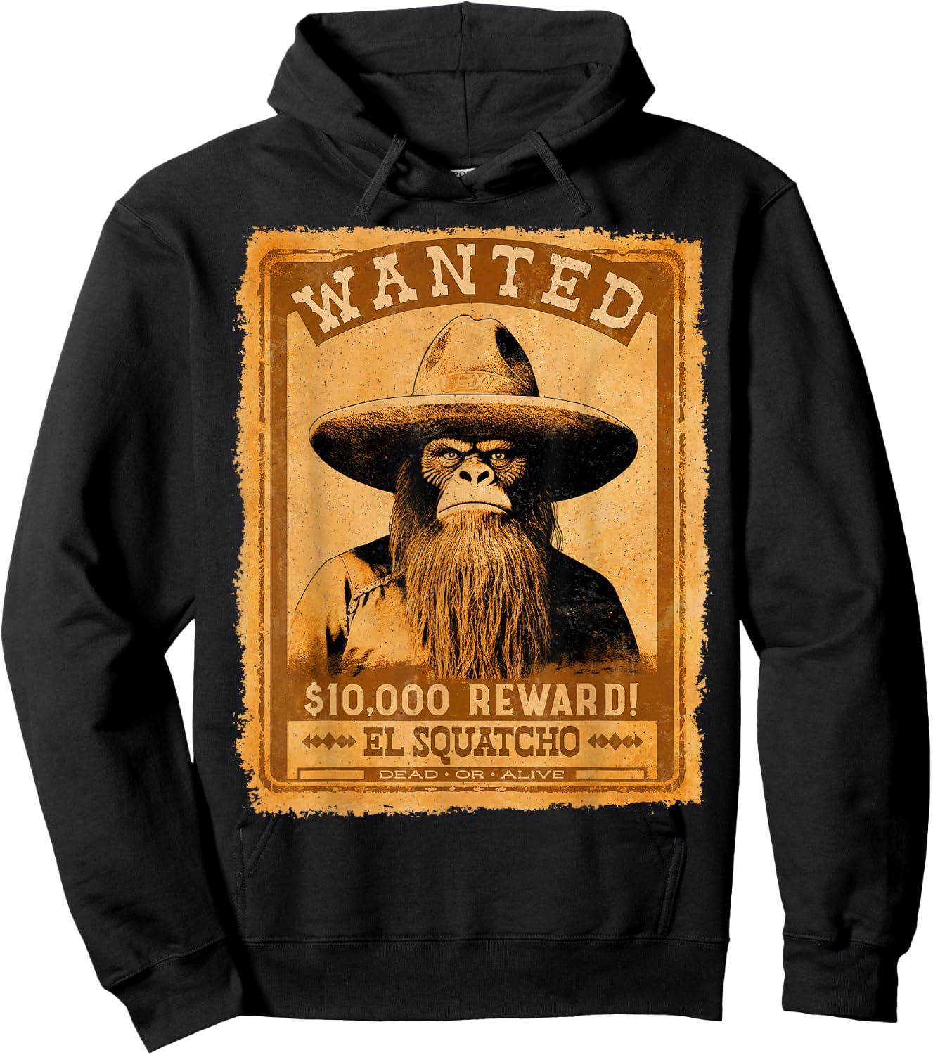 El Squatcho Wanted Poster – Western Bigfoot Funny Sasquatch Hoodie - Hoodie | Black