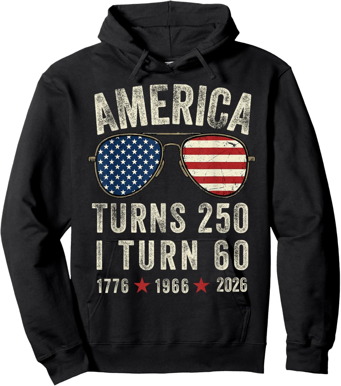 America Turns 250 I Turn 60 1776 1966 2026-60th Birthday Hoodie - Hoodie | Black