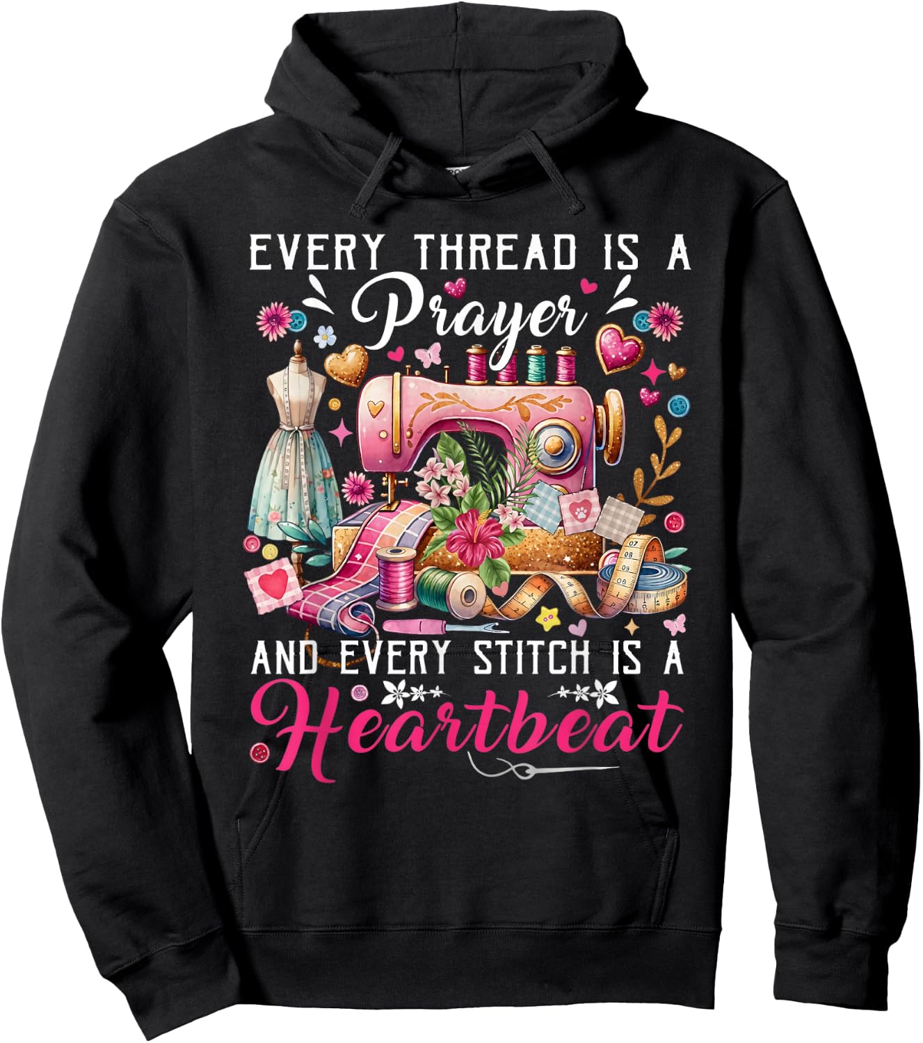 Every Thread is A Prayer Stitch Heartbeat Sewing Graphic Hoodie - Hoodie | Black