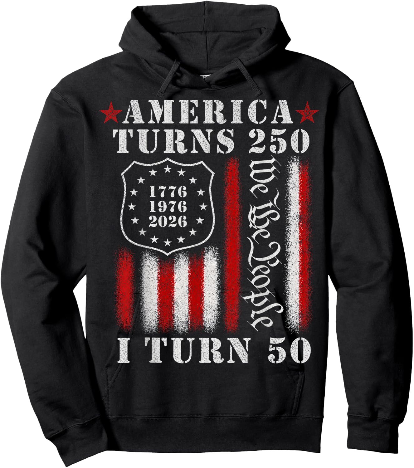 America Turns 250 I Turn 50 1976 Funny 50th Birthday Hoodie - Hoodie | Black