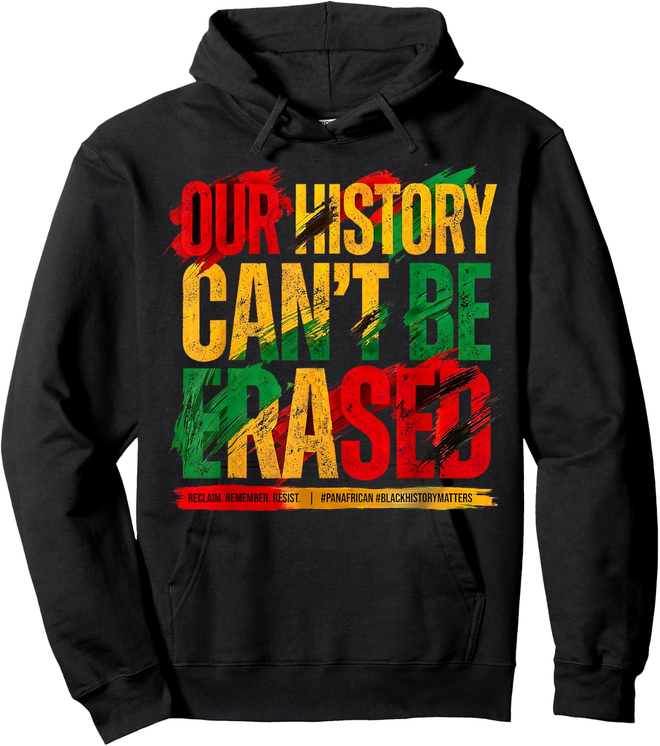 Juneteenth Our History Can't Be Erased Black History Freedom Hoodie - Hoodie | Black