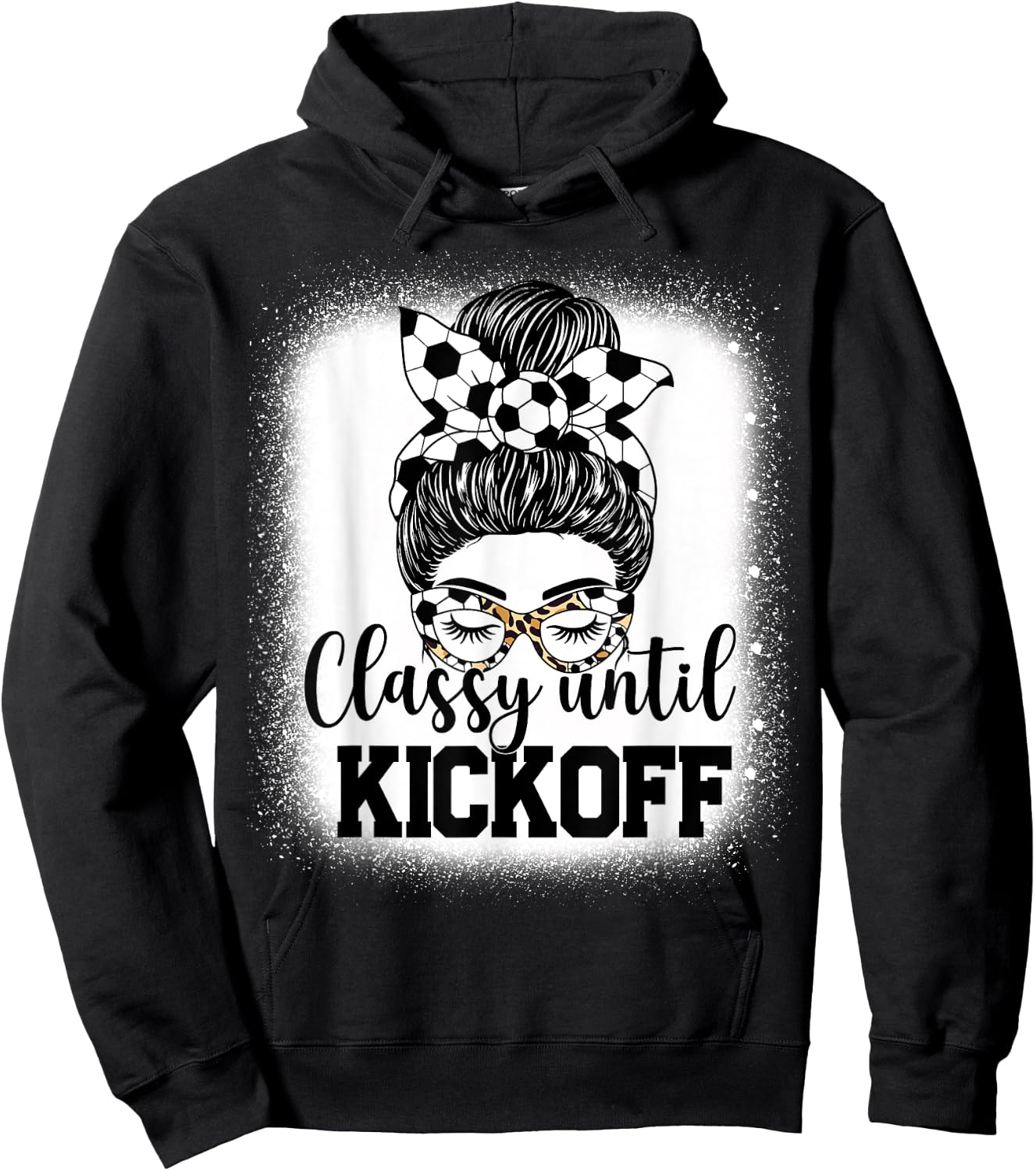 Classy Until Kickoff Soccer Funny Soccer Game Kickoff Hoodie - Hoodie | Black