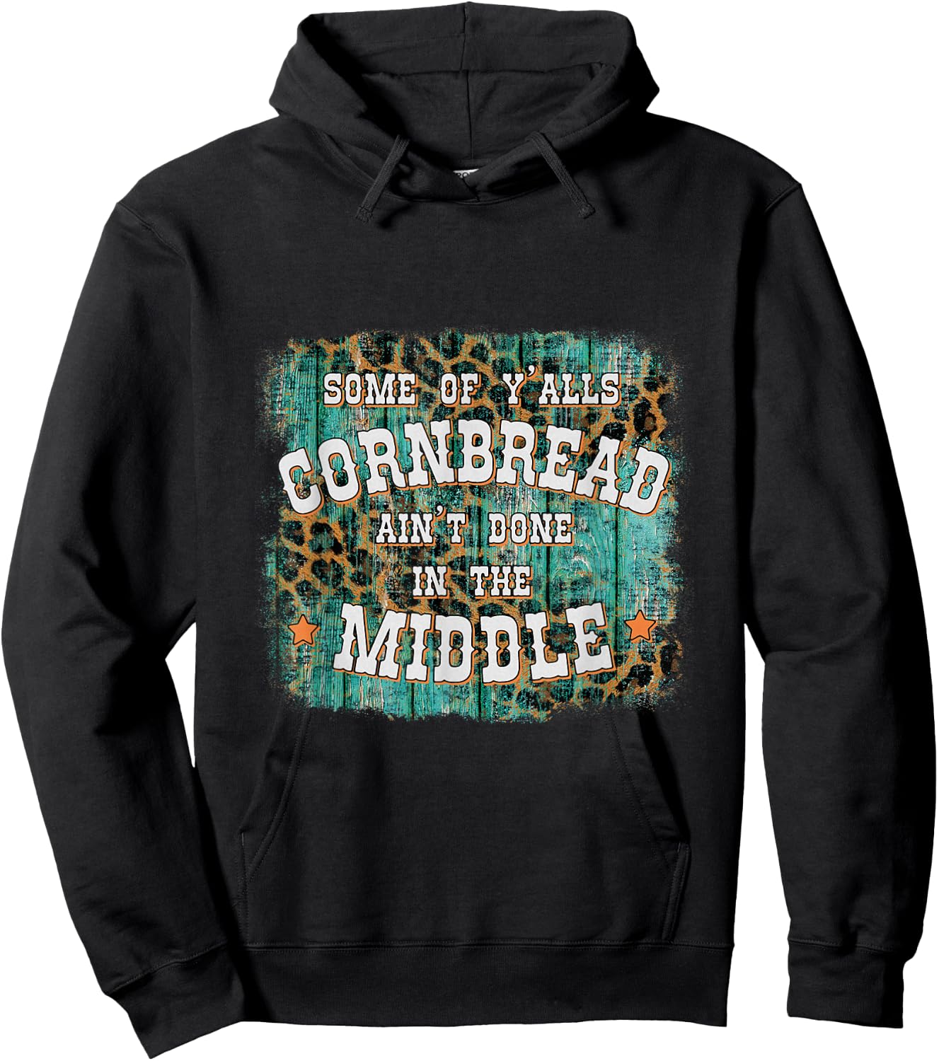 Some Of Y'alls Cornbread Ain't Done In The Middle Hoodie - Hoodie | Black