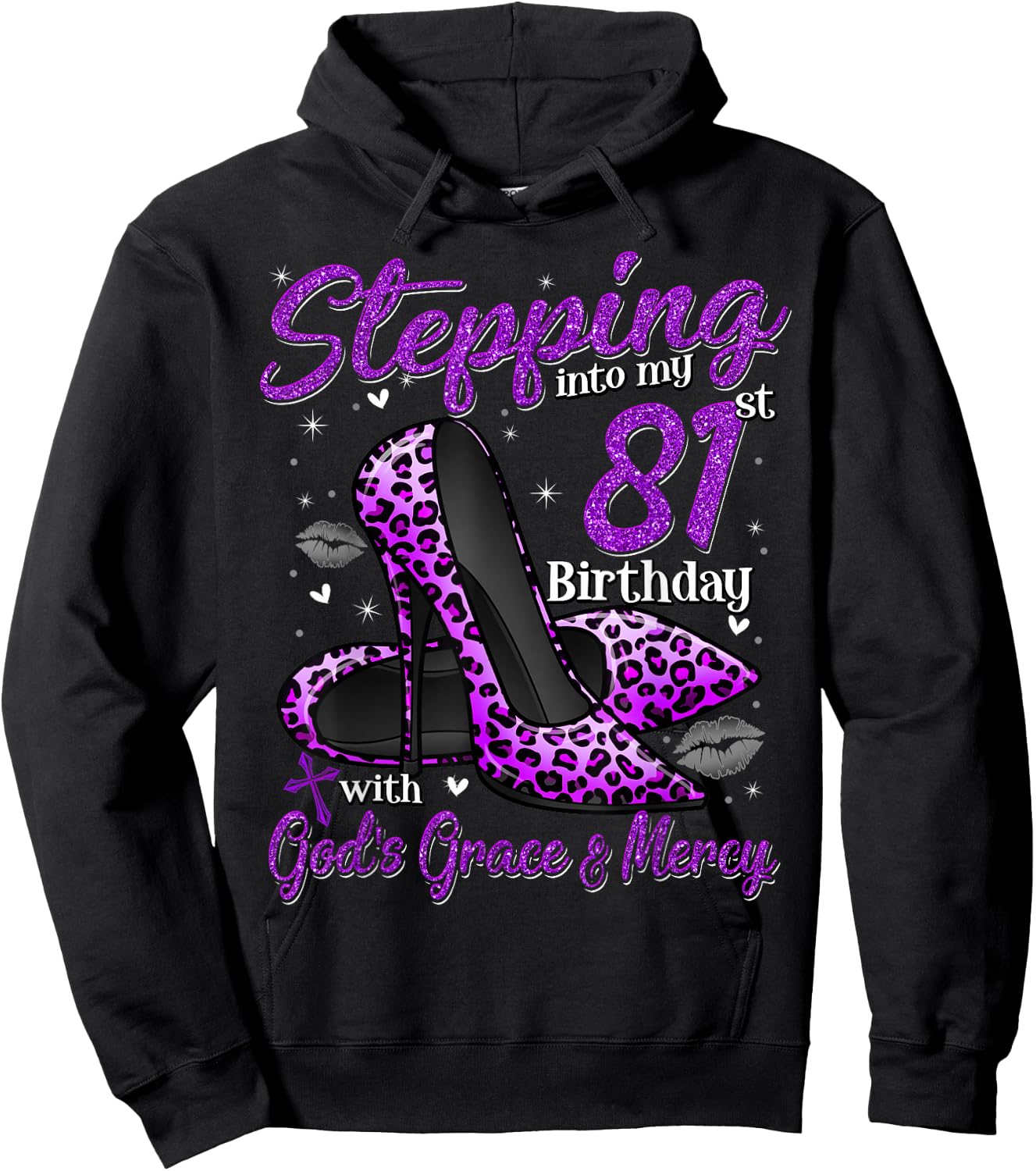 High Heels Stepping Into My 81st Birthday 81 and Fabulous Hoodie - Hoodie | Black