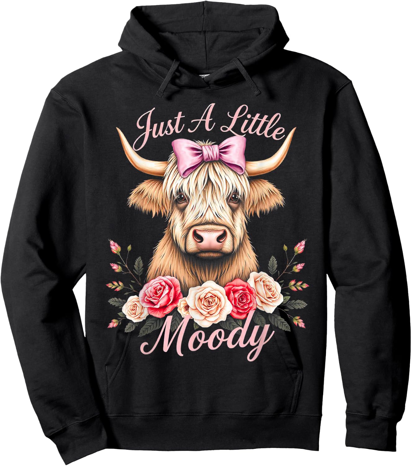 Highland Cow Just A Little Moody Funny Farm Flower for lady Hoodie - Hoodie | Black