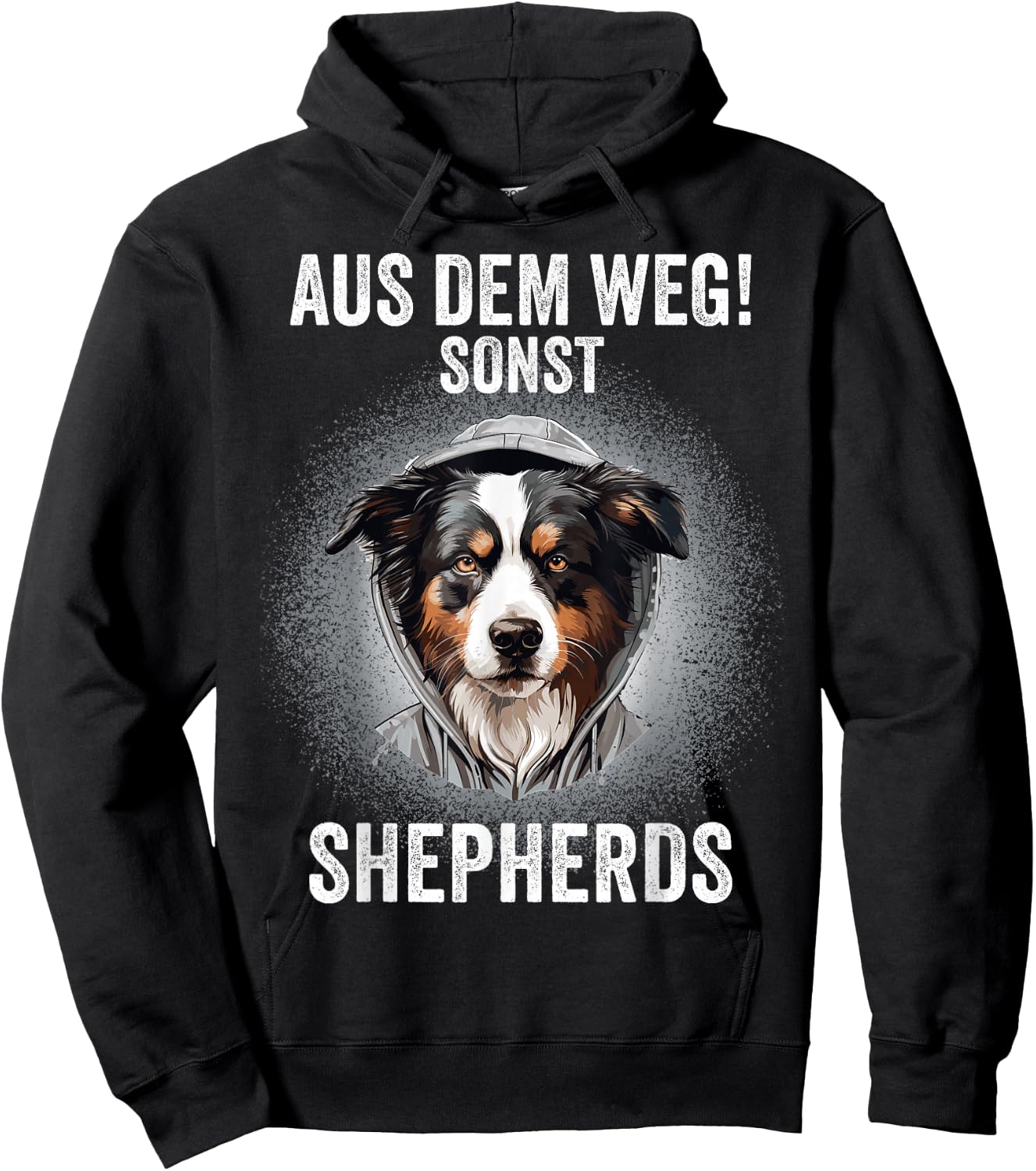 Australian Shepherd Aussie Hund Aus dem Weg Sonst Shepherds Hoodie - Hoodie | Black