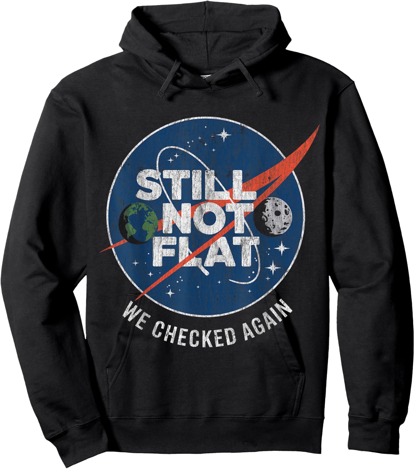 Still Not Flat We Checked Again Vintage Retro Hoodie - Hoodie | Black