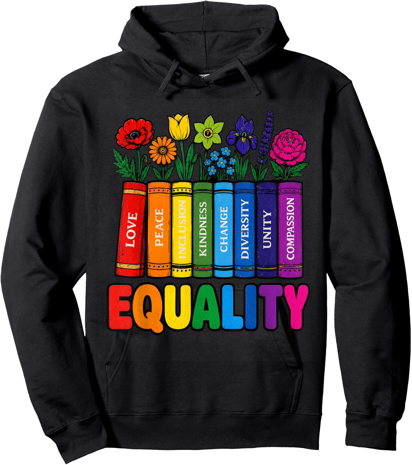Equality Rainbow Books and Flowers Love Peace LGBTQ Pride Hoodie - Hoodie | Black