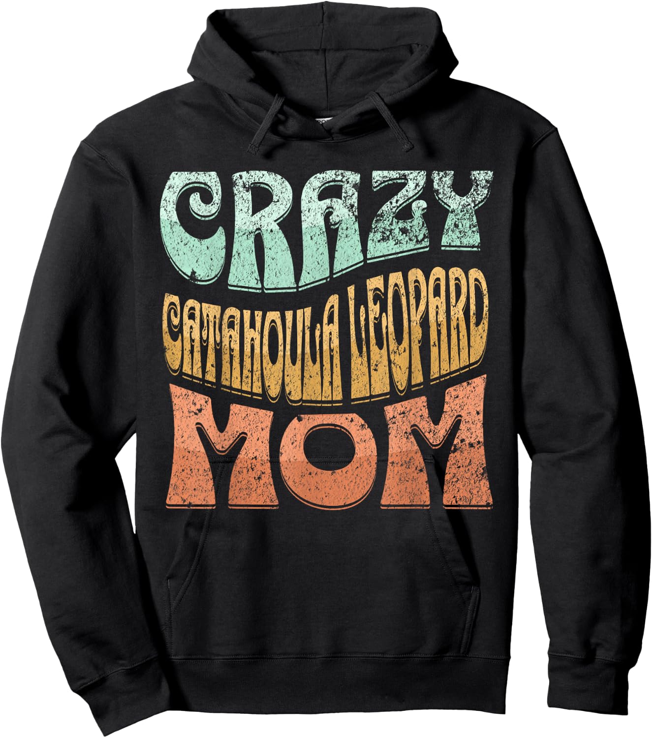 Crazy Catahoula Leopard Mom, Dog Mom Hoodie - Hoodie | Black