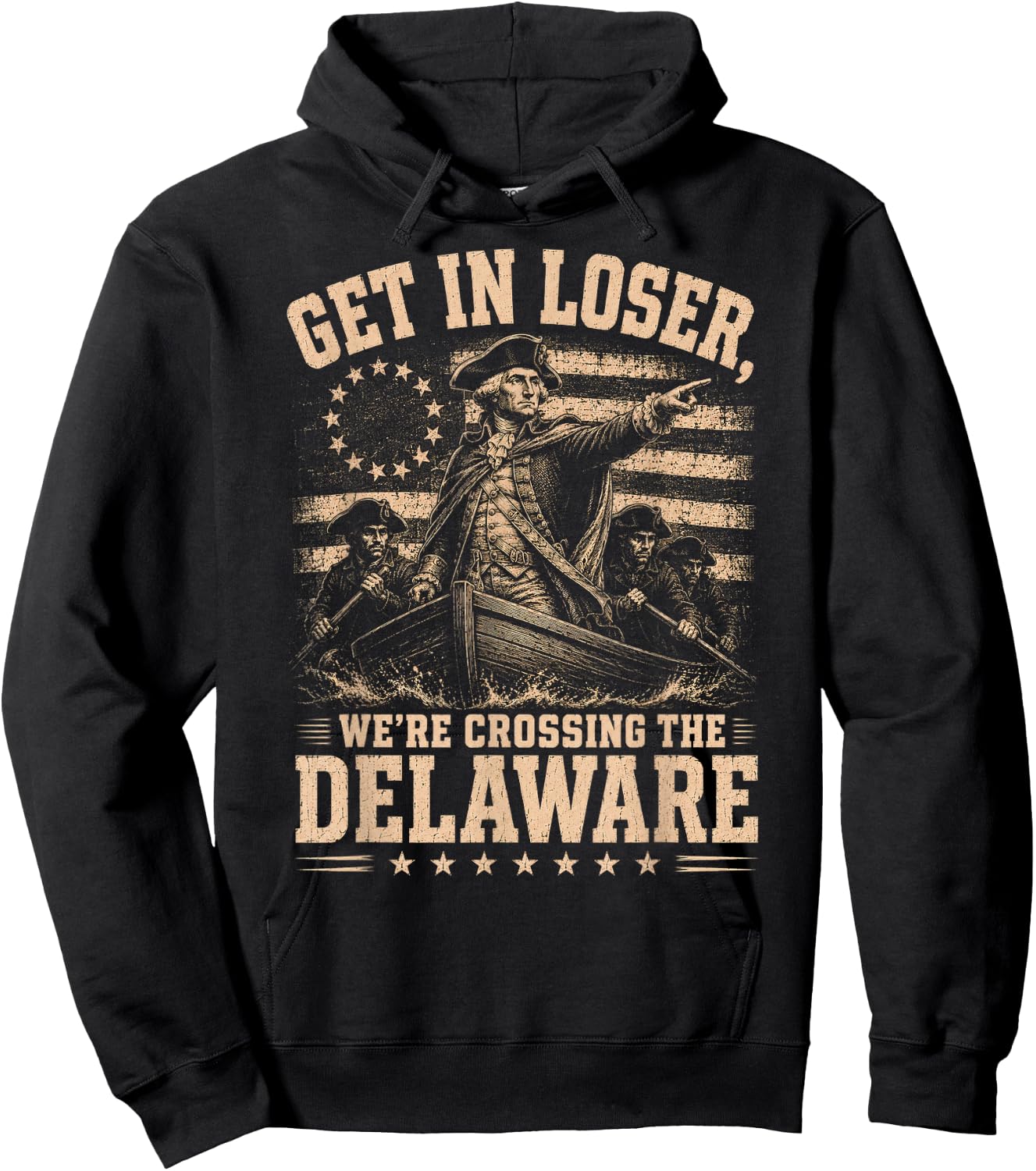 Get in Loser We're Crossing the Delaware George Washington Hoodie - Hoodie | Black