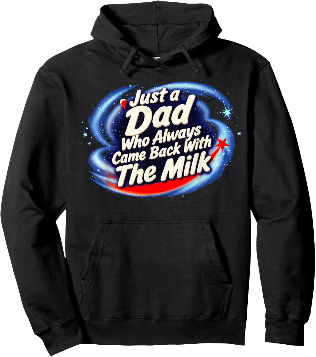 Just A Dad Who Always Came Back with The Milk Hoodie - Hoodie | Black