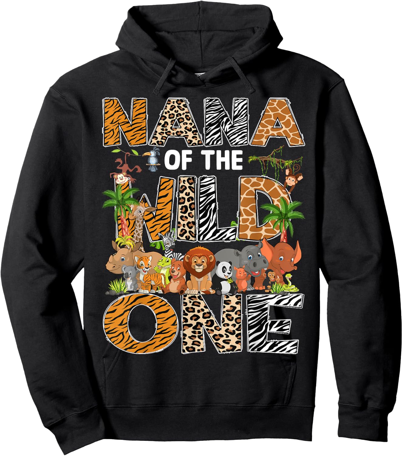 Nana Of The Wild One Safari Zoo Animal 1St Birthday Hoodie - Hoodie | Black