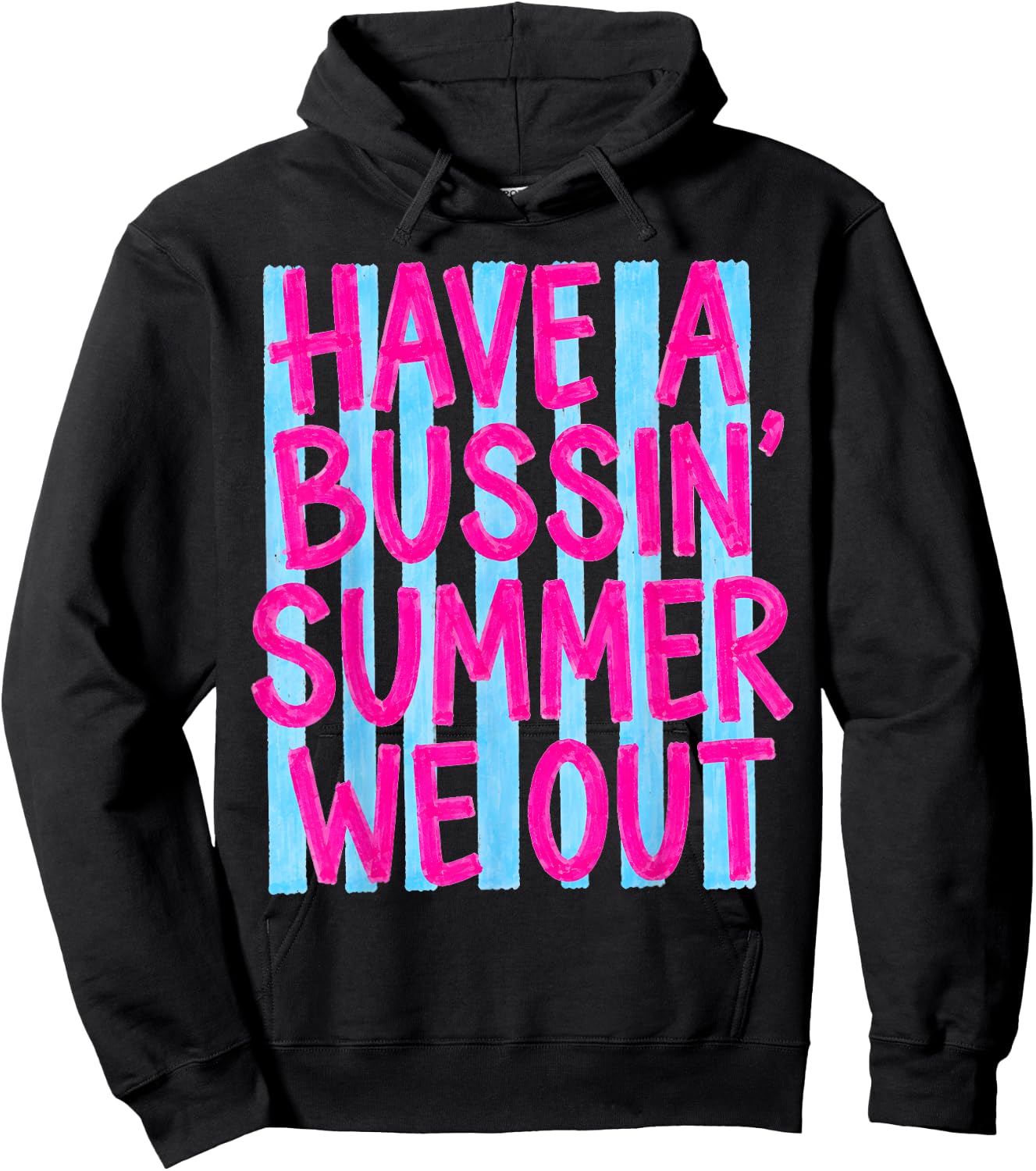 Have A Bussin Summer We Out Funny Teacher End of Year Hoodie - Hoodie | Black