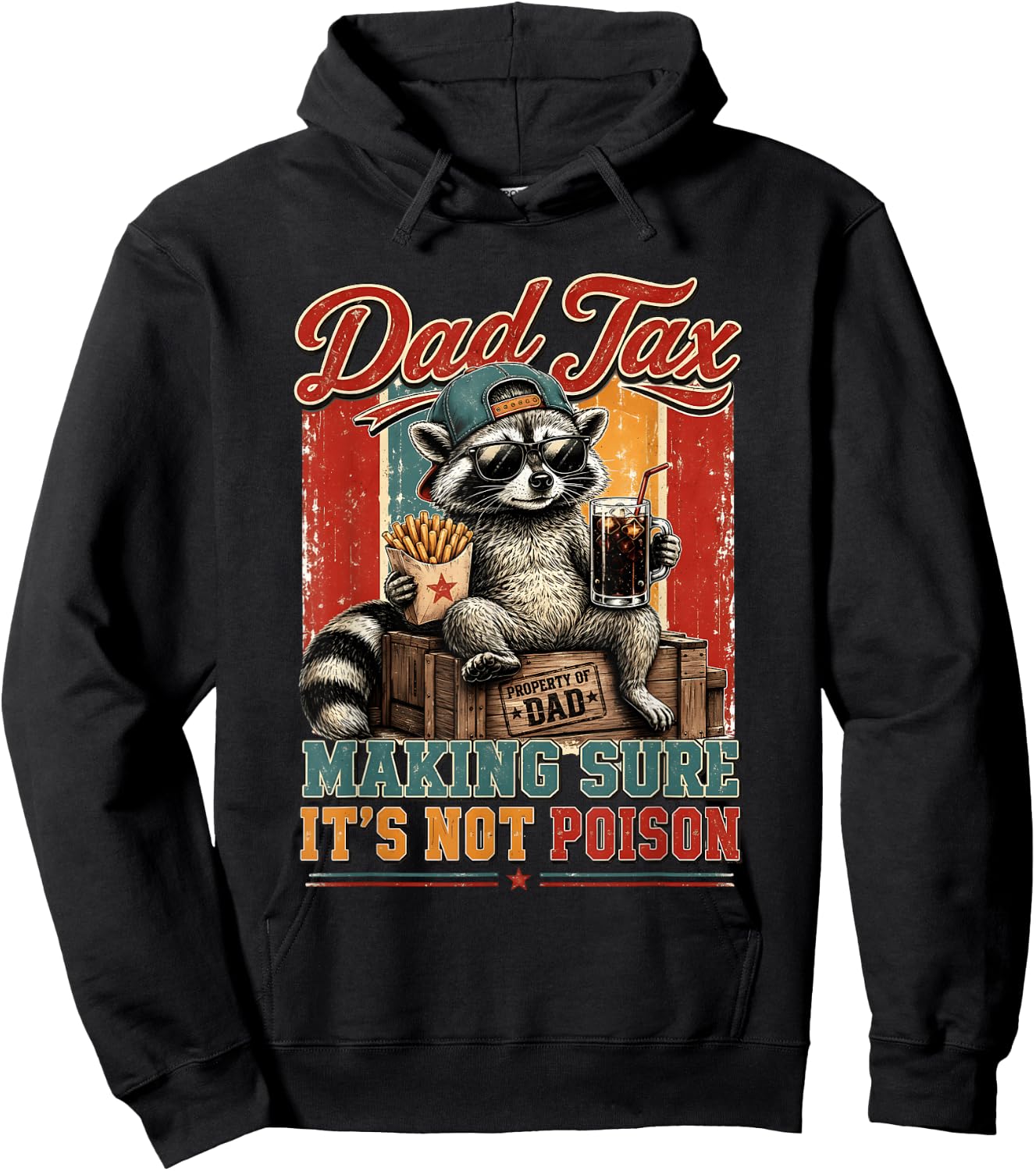 Dad Tax Making Sure It's Not Poison Racoon Father's Day Hoodie - Hoodie | Black
