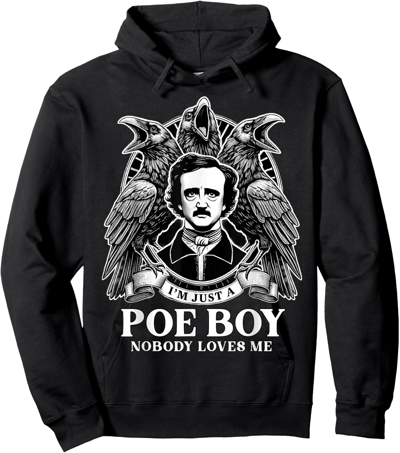 I'm Just A Poe Boy Edgar Allan Poe and Quoth Raven Hoodie - Hoodie | Black