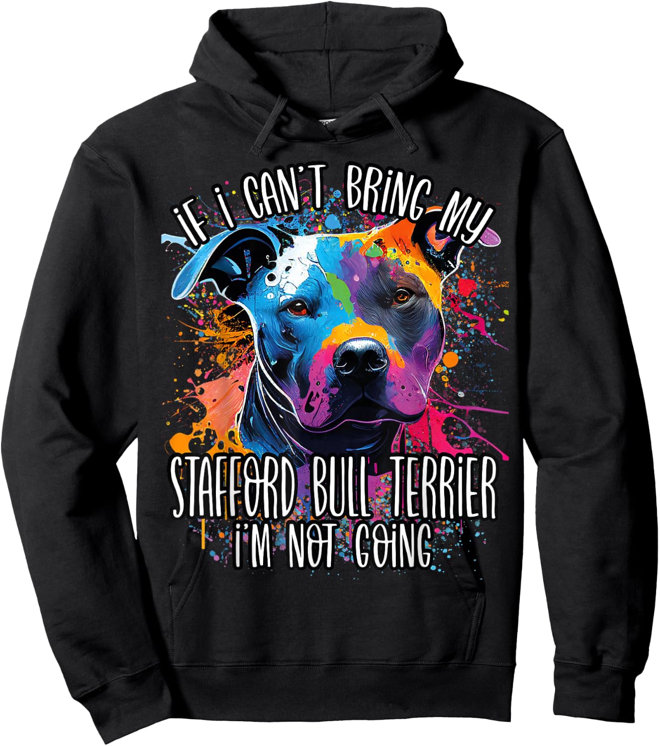 Colorful Splash Art Staffordshire Bull Terrier Staffy Mama Hoodie - Hoodie | Black