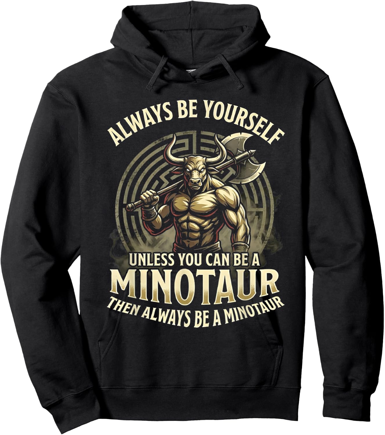 Always Be Yourself Unless Minotaur Hoodie - Hoodie | Black