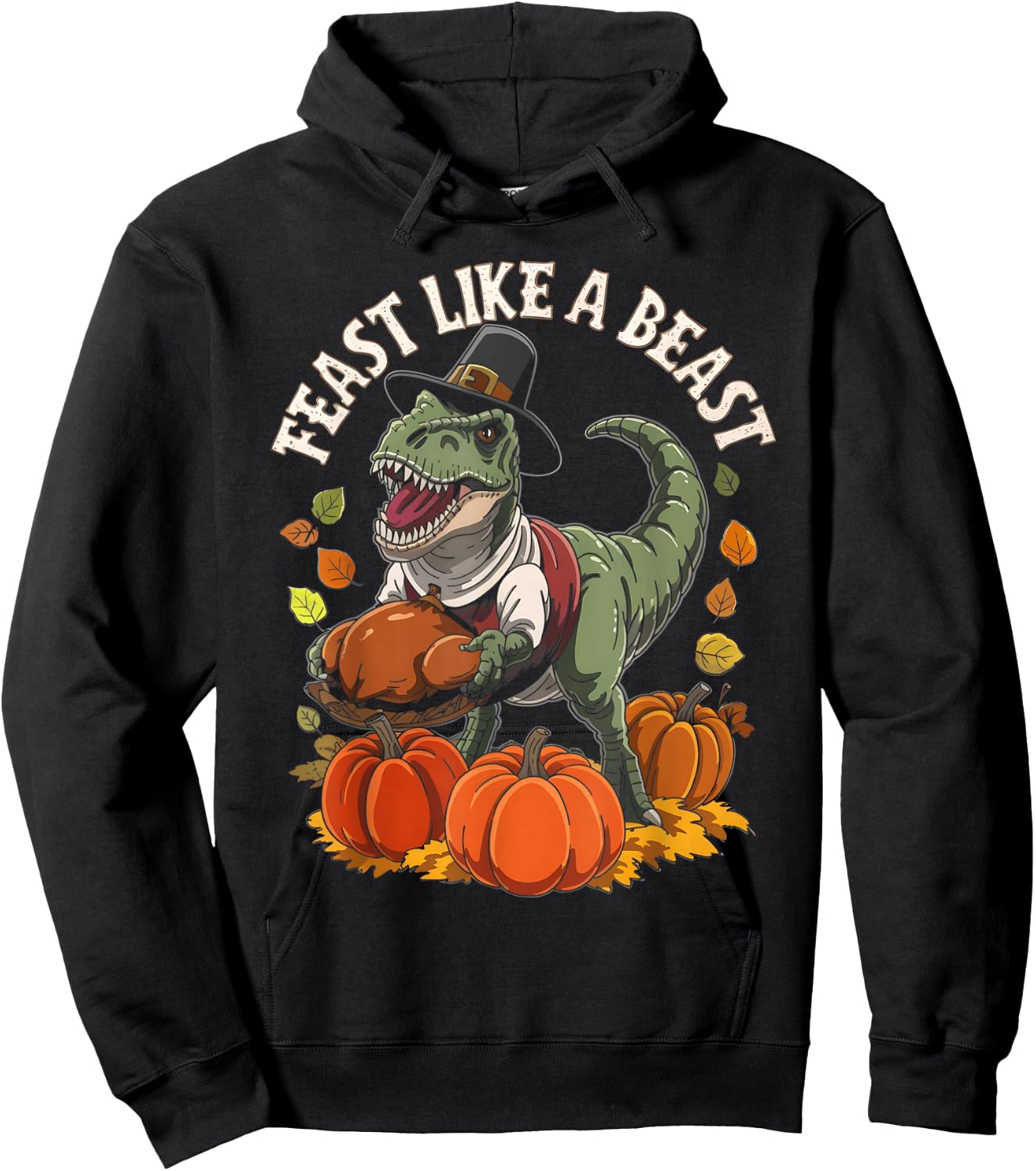 Feast Like a Beast Thanksgiving T-Rex Dino Hoodie - Hoodie | Black