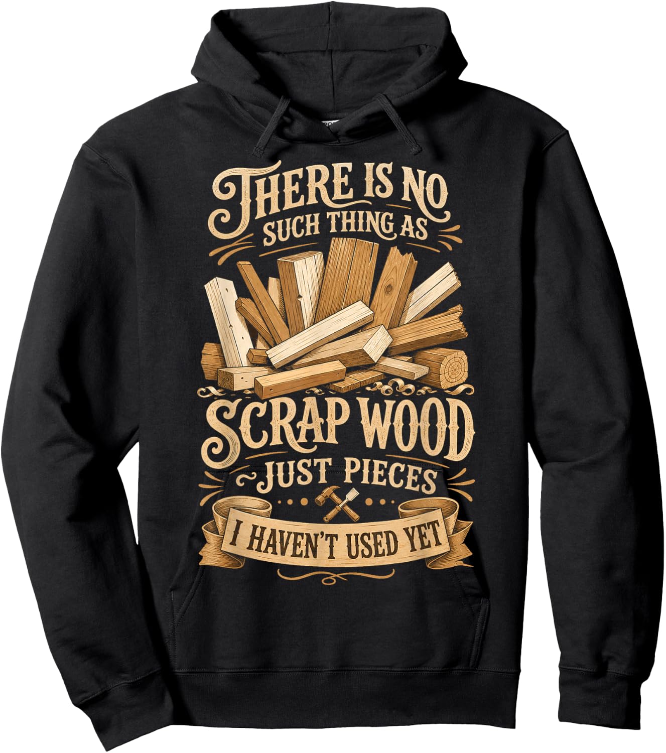 There is No Such Thing as Scrap Wood Hoodie - Hoodie | Black