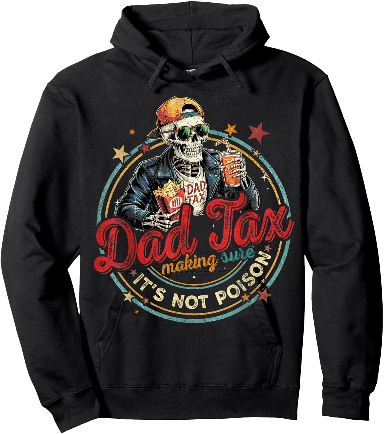 Dad Tax Making Sure It's Not Poison Skeleton Dad Tax Hoodie - Hoodie | Black