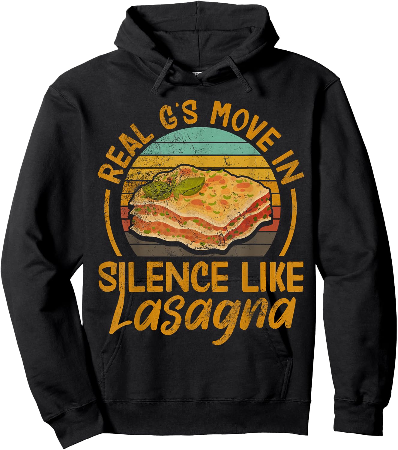 Real G's Move In Silence Like Lasagna Pasta Italian Vintage Hoodie - Hoodie | Black