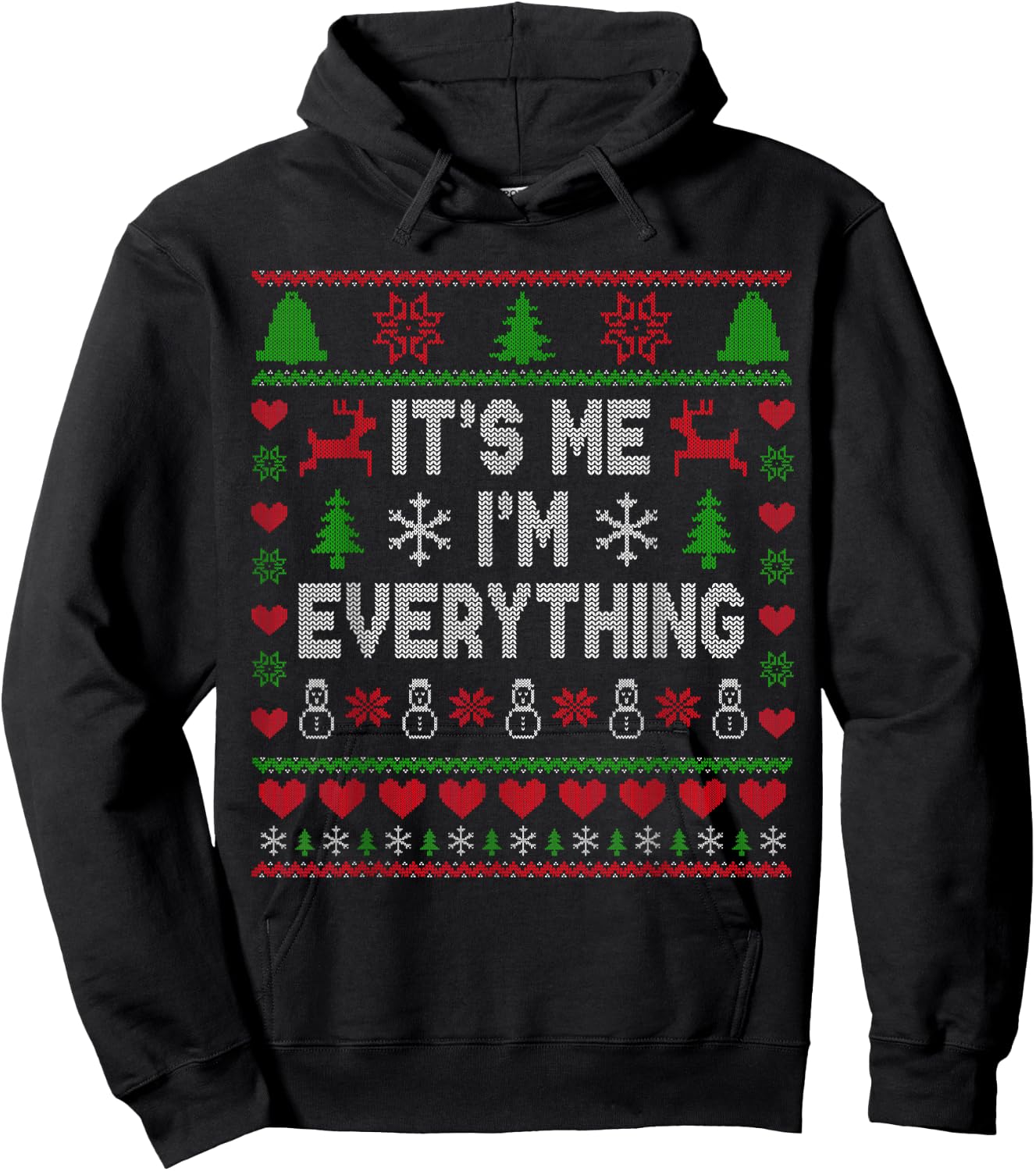 I Have Everything I Want For Christmas Its Me I'm Everything Hoodie - Hoodie | Black