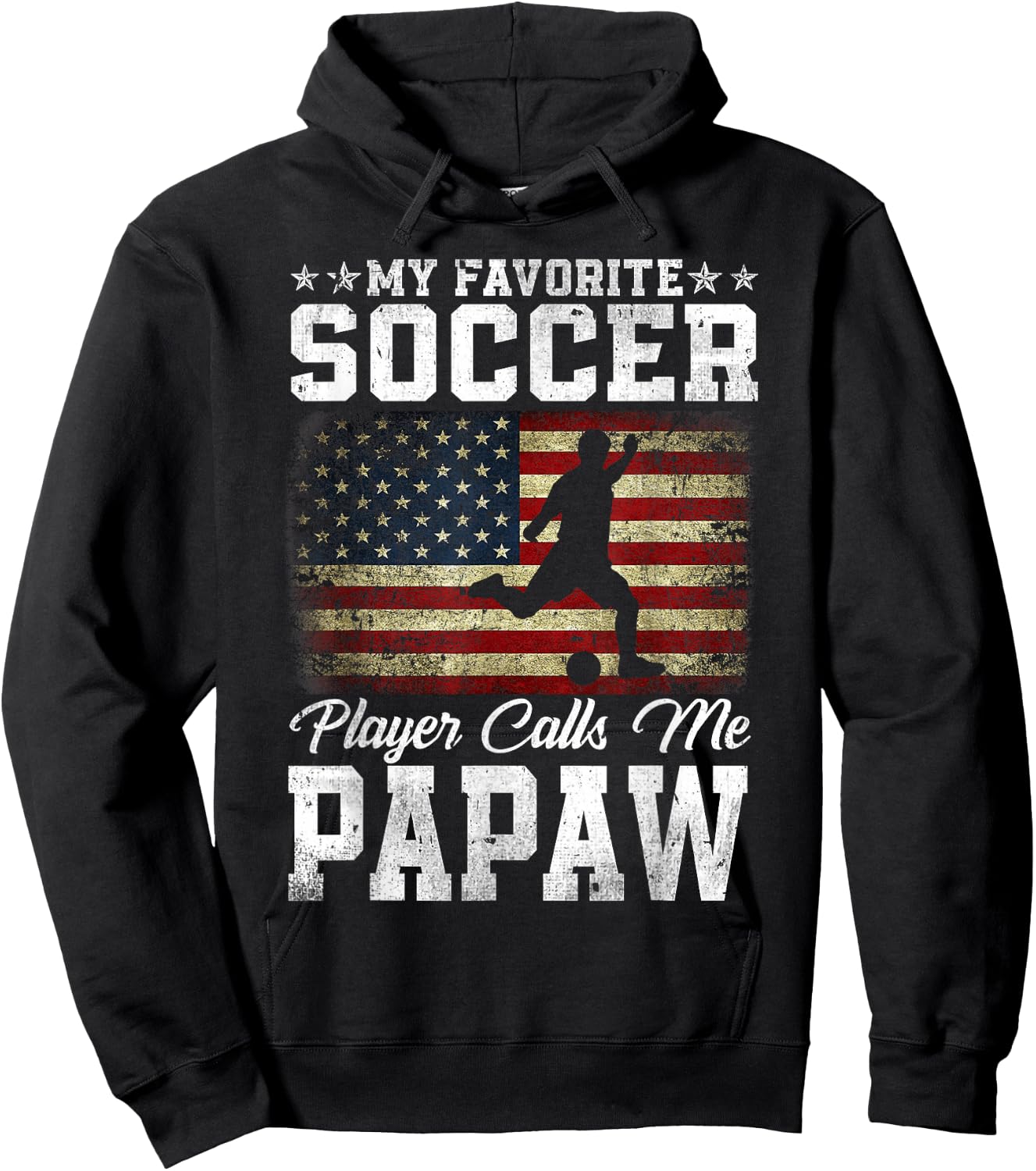 My Favorite Soccer Player Calls Me Papaw USA Flag Hoodie - Hoodie | Black