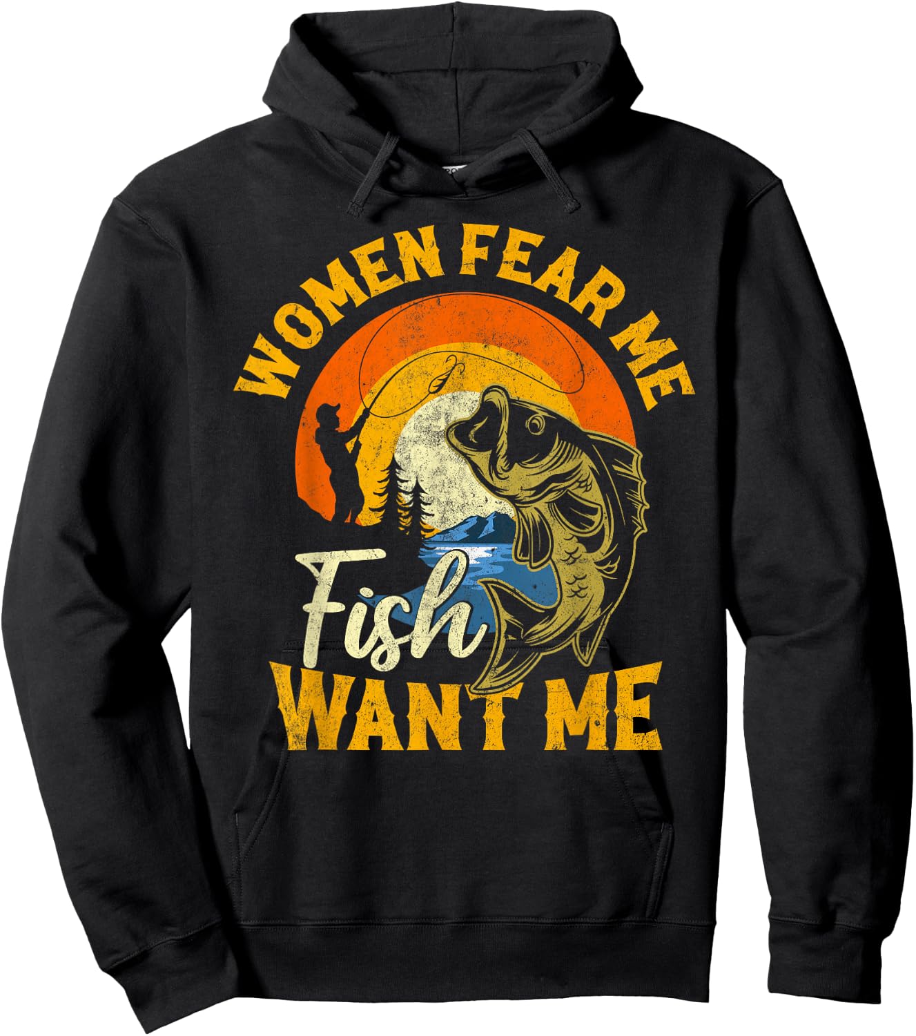 Women Fear Me Fish Want Me Funny Fishing For Fisherman Hoodie - Hoodie | Black
