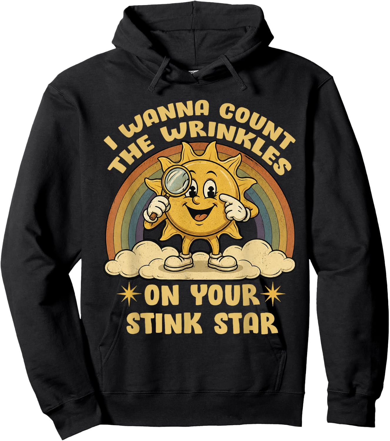I Wanna Count The Wrinkles On Your Stink Star Funny Rainbow Hoodie - Hoodie | Black