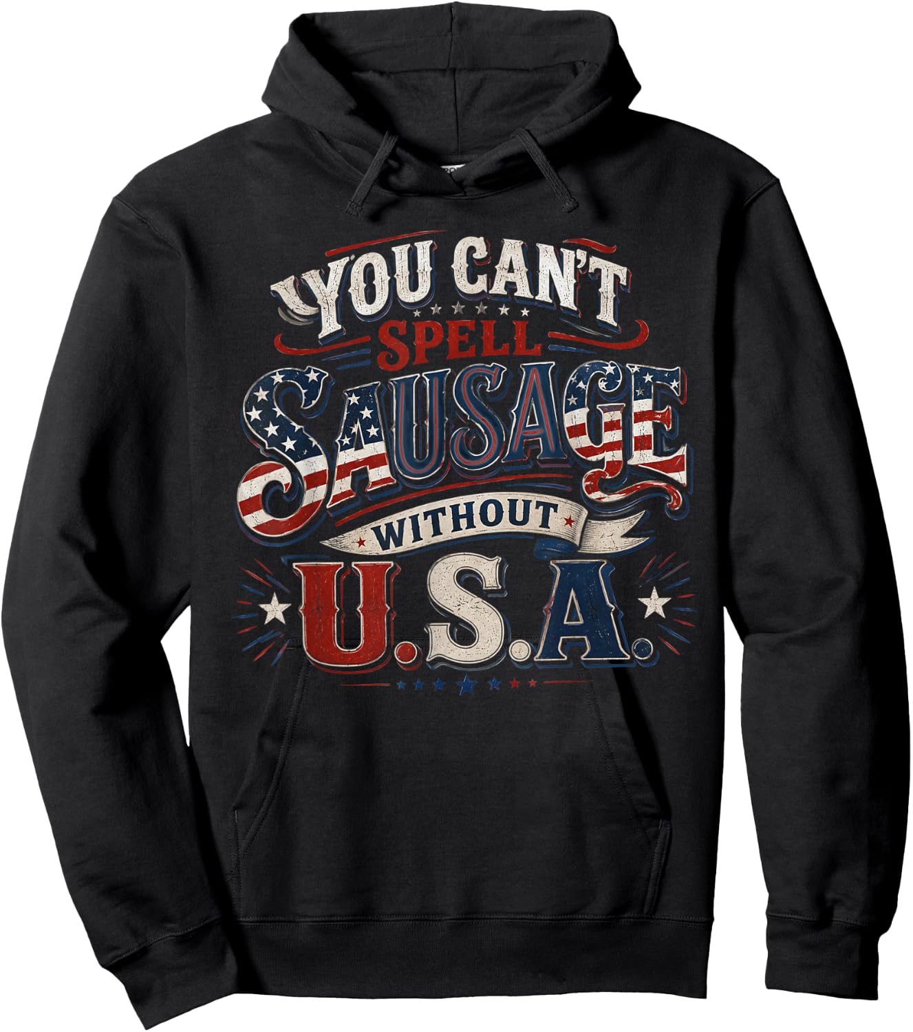 You Cant Spell Sausage Without USA BBQ Funny 4th of July Hoodie - Hoodie | Black