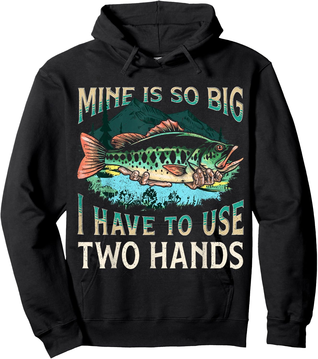 Mine Is So Big I Have To Use Two Hands Funny Fishing Gifts Hoodie - Hoodie | Black
