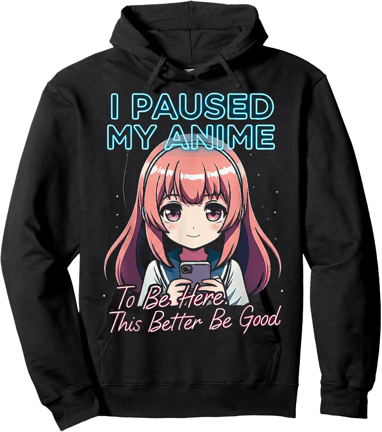 I Paused My Anime To Be Here Japan Kawaii Manga Anime outfit Hoodie - Hoodie | Black