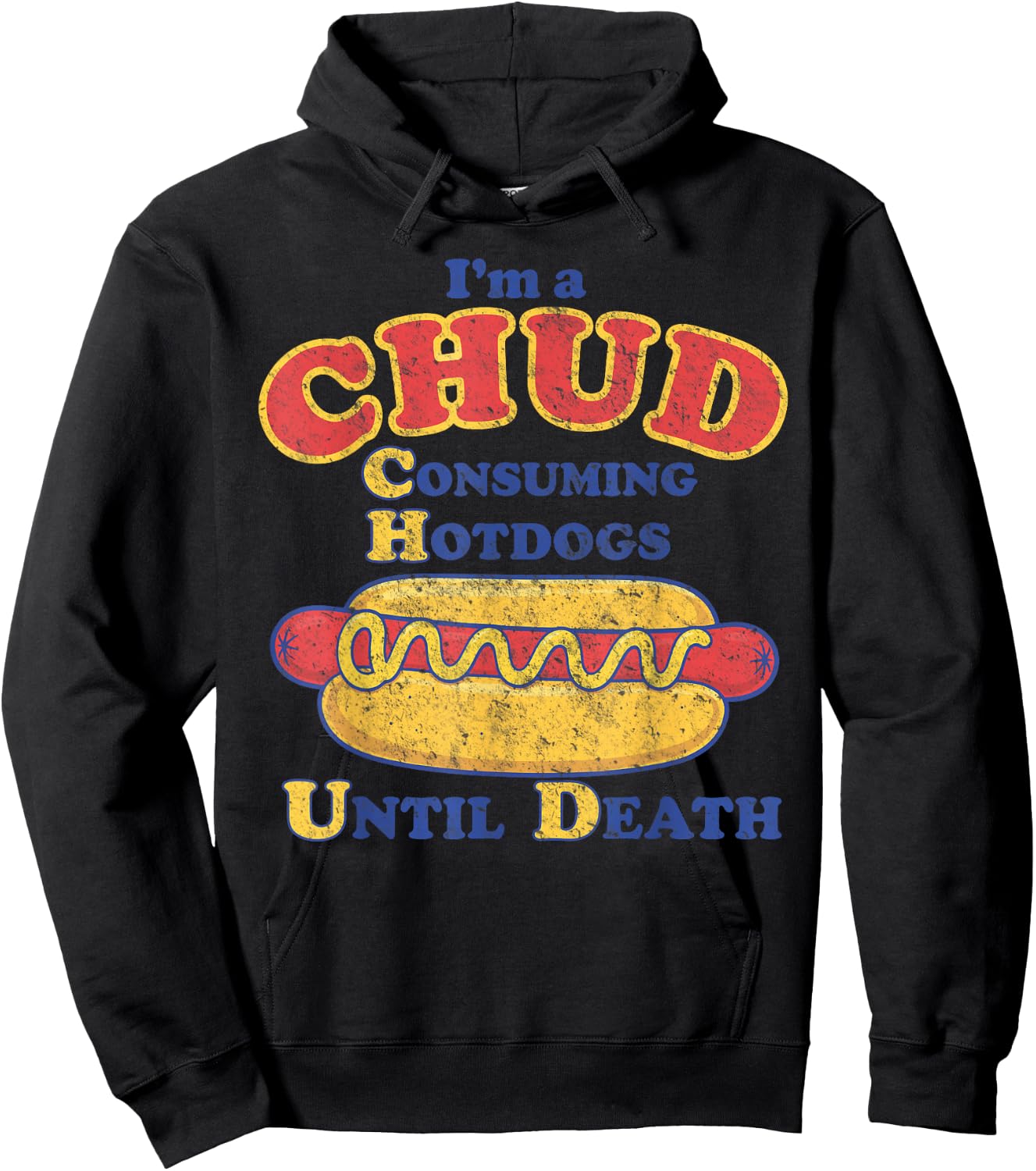 I'm A Chud Consuming Hot Dogs Until Death Hoodie - Hoodie | Black