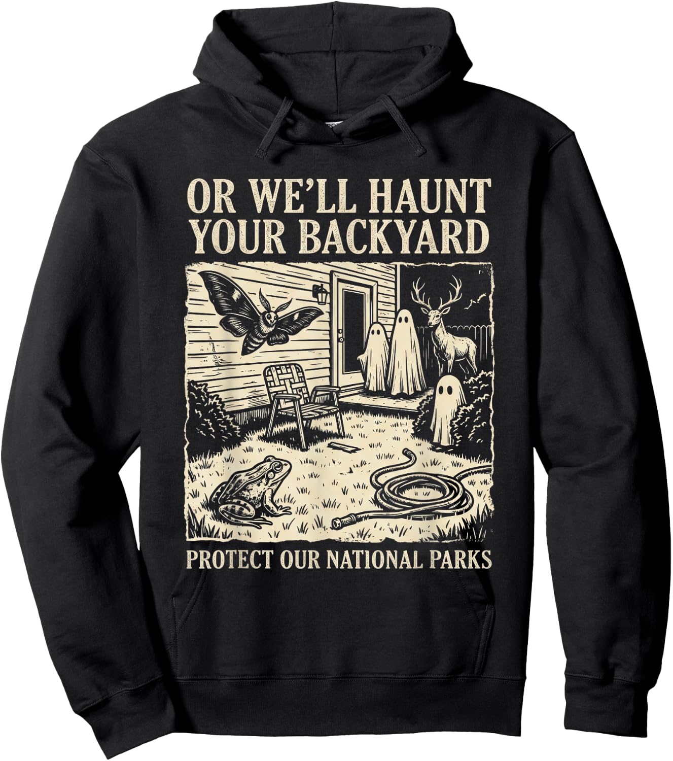 Protect Our National Parks or We'll Haunt Your Backyard Hoodie - Hoodie | Black