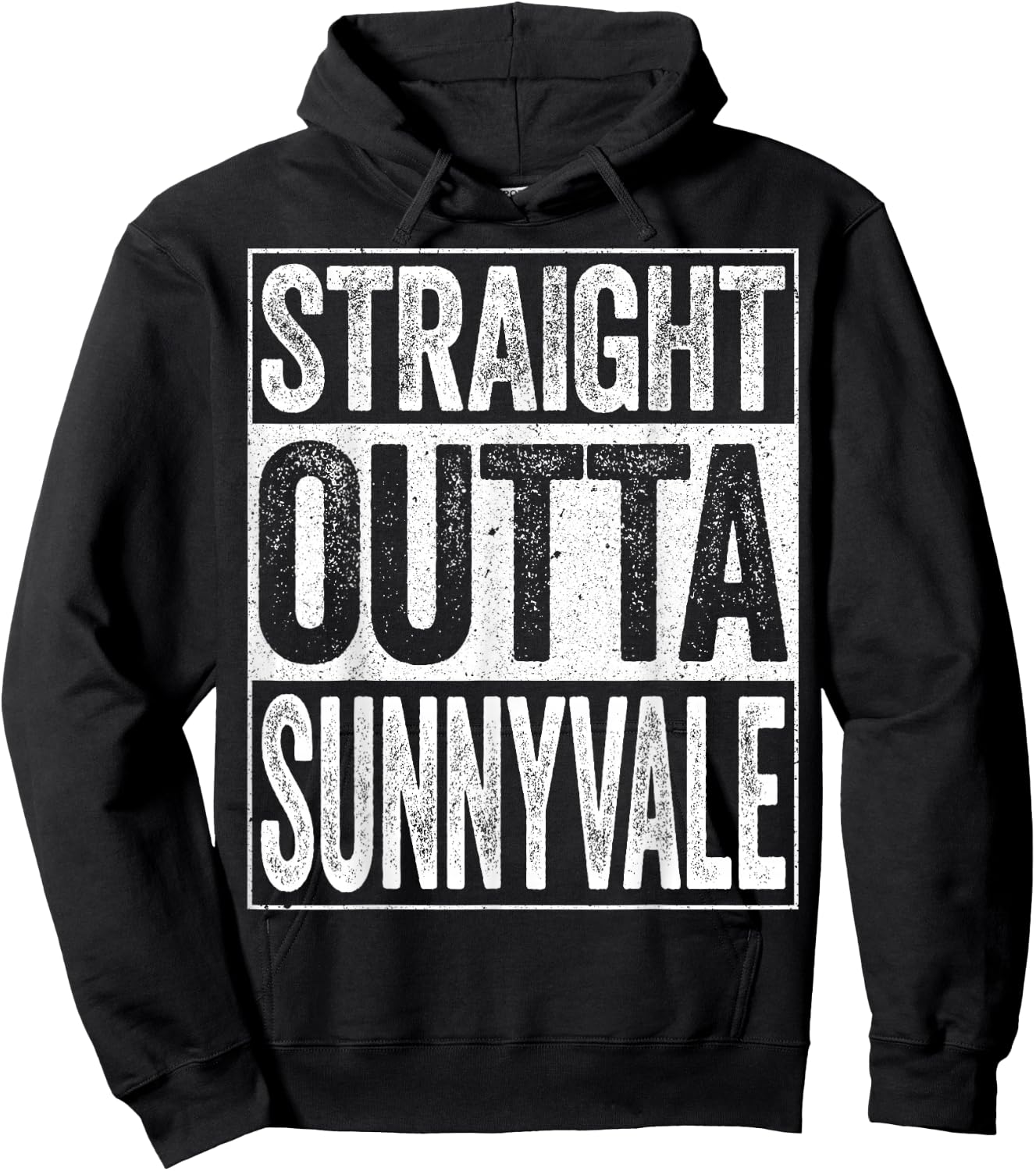 Straight Outta Sunnyvale California Shirt Hoodie - Hoodie | Black